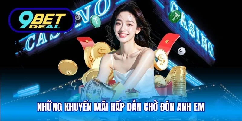 9Bet ⚡ Link Cá Cược Online Mới Nhất 💸 Tặng Code X2 Nạp 9 Những khuyến mãi hấp dẫn chờ đón anh em