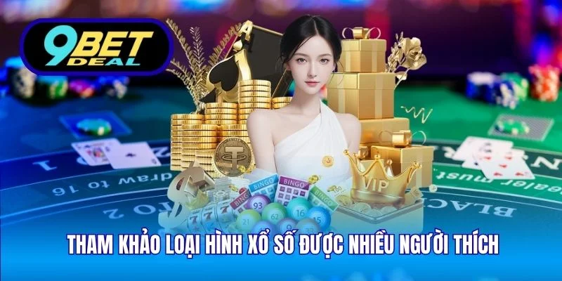 9Bet ⚡ Link Cá Cược Online Mới Nhất 💸 Tặng Code X2 Nạp 10 Tham khảo loại hình xổ số được nhiều người thích